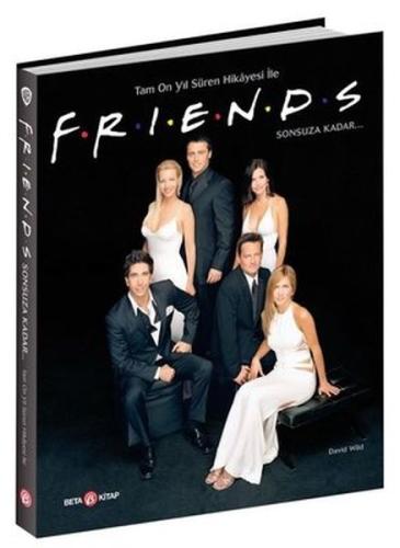 Friends - Warner Bros Tam On Yıl Süren Hikayesi ile Sonsuza Kadar %3 i