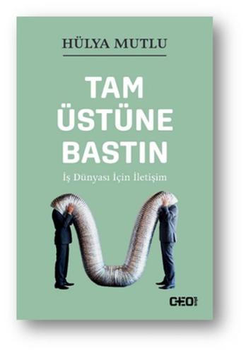 Tam Üstüne Bastın - İş Dünyası İçin İletişim %10 indirimli Hülya Mutlu