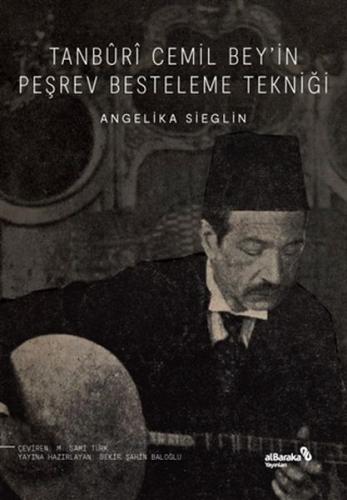 Tanburi Cemil Bey’in Peşrev Besteleme Tekniği %17 indirimli Angelika S