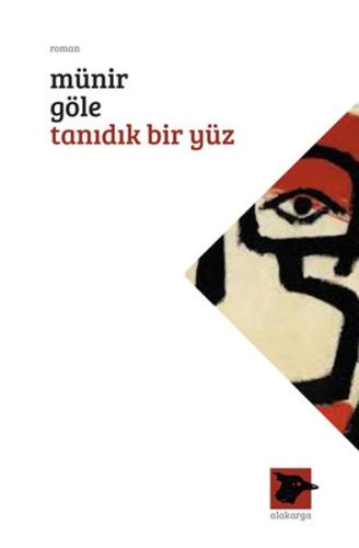 Tanıdık Bir Yüz Münir Göle