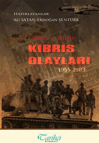 Tanıkların Diliyle Kıbrıs Olayları 1955-1983 Kolektif