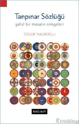 Tanpınar Sözlüğü - Şahsi Bir Masalın Simgeleri %10 indirimli Özgür Tab