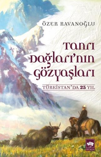 Tanrı Dağları'nın Gözyaşları %19 indirimli Özer Ravanoğlu