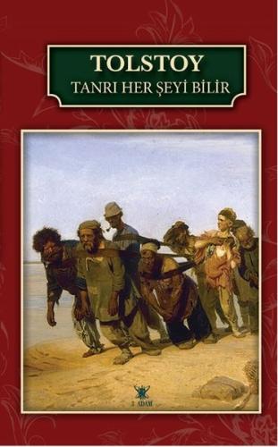 Tanrı Her Şeyi Bilir Lev Nikolayeviç Tolstoy