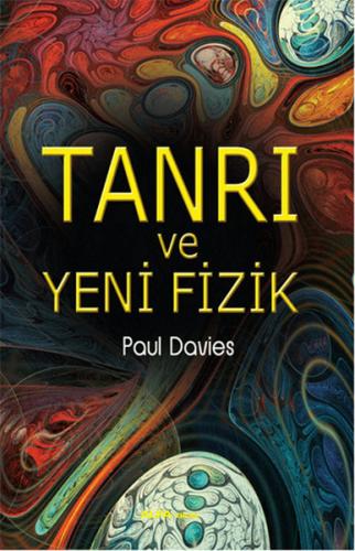 Tanrı ve Yeni Fizik %10 indirimli Paul Davies