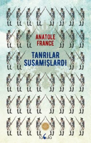 Tanrılar Susamışlardı Anatole France