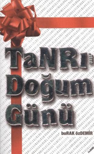 Tanrı'nın Doğum Günü Burak Özdemir