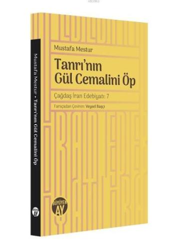 Tanrı'nın Gül Cemalini Öp Mustafa Mestur