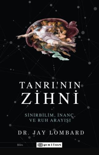 Tanrı'nın Zihni: Sinirbilim, İnanç ve Ruh Arayışı %10 indirimli Jay Lo