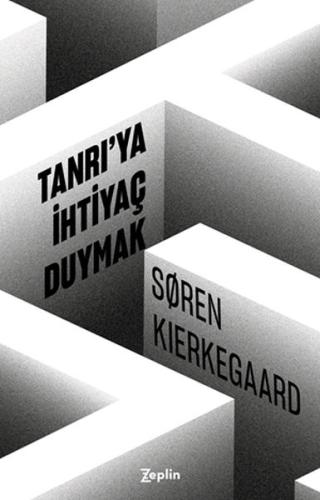 Tanrı'ya İhtiyaç Duymak Soren Kierkegaard