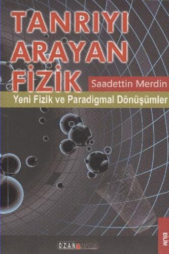 Tanrıyı Arayan Fizik %16 indirimli Saadettin Merdin