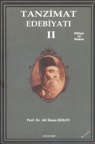 Tanzimat Edebiyatı 2 - Hikaye ve Roman Prof. Dr. Ali İhsan Kolcu