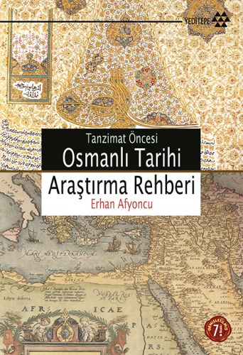 Tanzimat Öncesi Osmanlı Tarihi Araştırma Rehberi %14 indirimli Erhan A