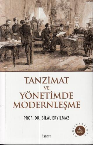 Tanzimat ve Yönetimde Modernleşme %12 indirimli Bilal Eryılmaz