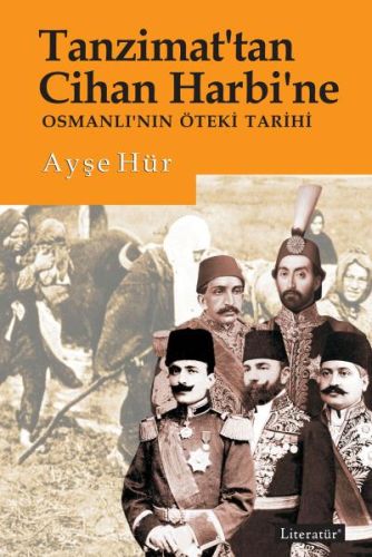 Tanzimattan Cihan Harbine Osmanlının Öteki Tarihi %10 indirimli Ayşe H