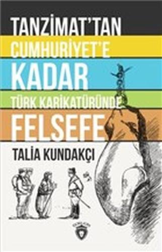 Tanzimat'tan Cumhuriyet'e Kadar Türk Karikatüründe Felsefe %25 indirim