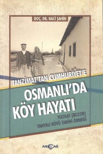 Tanzimat'tan Cumhuriyet'e Osmanlı'da Köy Hayatı %15 indirimli Naci Şah