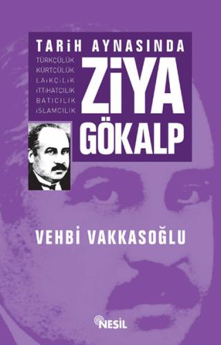 Tarih Aynasında Ziya Gökalp %20 indirimli Vehbi Vakkasoğlu