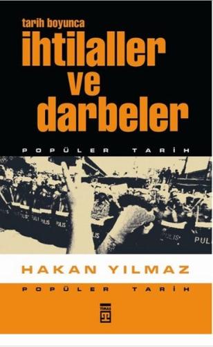 Tarih Boyunca İhtilaller ve Darbeler Hakan Yılmaz