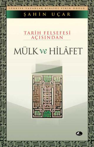 Tarih Felsefesi Açısından Mülk Ve Hilafet Şahin Uçar