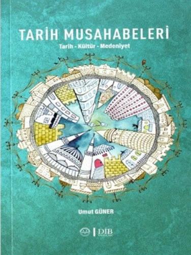 Tarih Musahabeleri Umut Güner