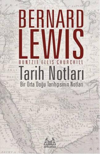 Tarih Notları - Bir Orta Doğu Tarihçisinin Notları %10 indirimli Berna