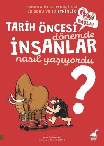 Tarih Öncesi Dönemde İnsanlar Nasıl Yaşıyordu? - 1 2 3 Başla Serisi %1