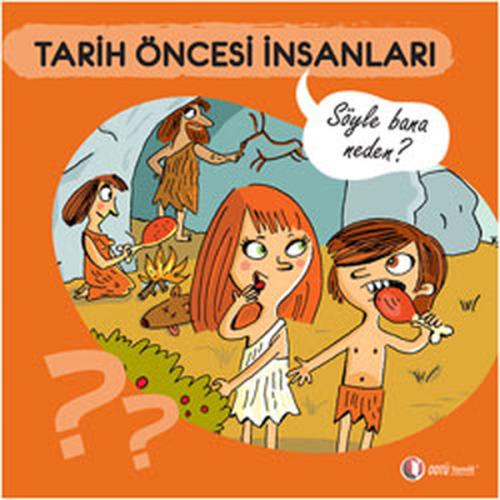 Tarih Öncesi İnsanları - Söyle Bana Neden? %12 indirimli Anne Jonas