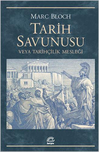 Tarih Savunusu veya Tarihçilik Mesleği %10 indirimli Marc Bloch