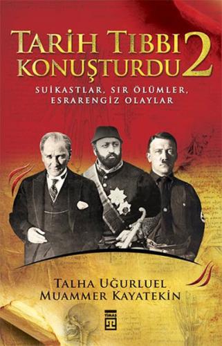 Tarih Tıbbı Konuşturdu - 2 Talha Uğurluel