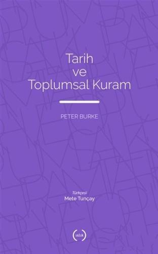 Tarih ve Toplumsal Kuram %15 indirimli Peter Burke