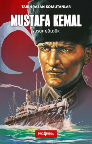 Tarih Yazan Komutanlar - Mustafa Kemal %20 indirimli Yusuf Güldür