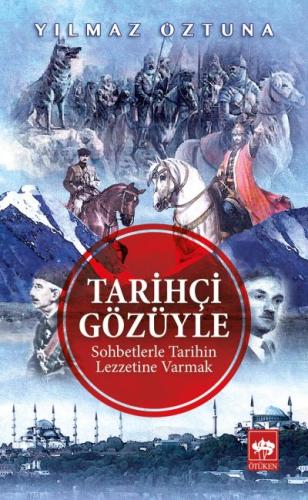 Tarihçi Gözüyle %19 indirimli Yılmaz Öztuna