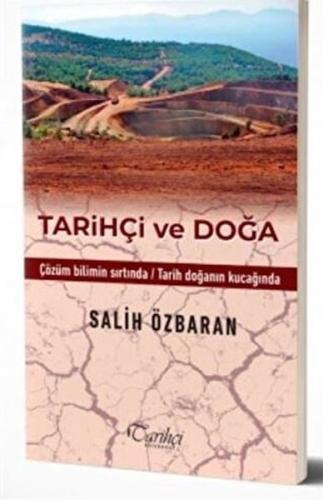 Tarihçi ve Doğa Salih Özbaran