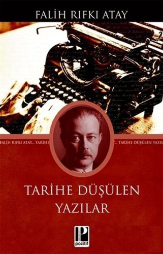 Tarihe Düşülen Yazılar %13 indirimli Falih Rıfkı Atay