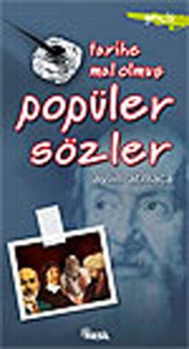 Tarihe Mal Olmuş Popüler Sözler Aylin Atmaca