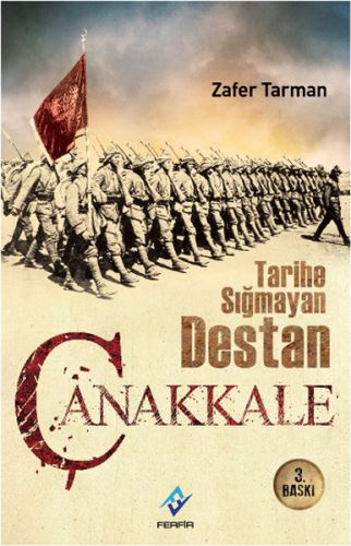 Tarihe Sığmayan Destan - Çanakkale Zafer Tarman