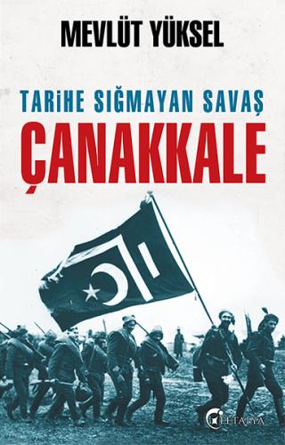 Tarihe Sığmayan Savaş Çanakkale %20 indirimli Mevlüt Yüksel