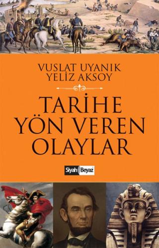 Tarihe Yön Veren Olaylar Vuslat Uyanık