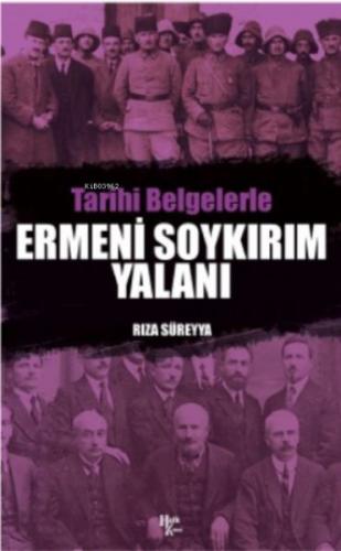 Tarihi Belgelerle Ermeni Soykırım Yalanı %30 indirimli Rıza Süreyya