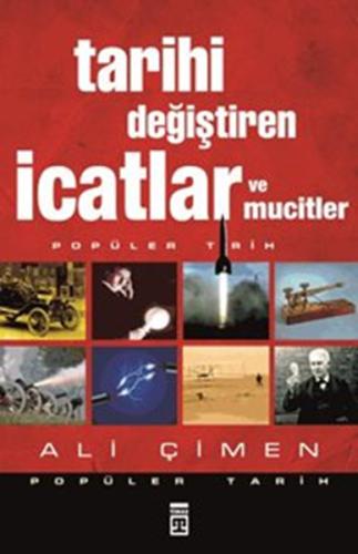 Tarihi Değiştiren İcatlar ve Mucitler %15 indirimli Ali Çimen