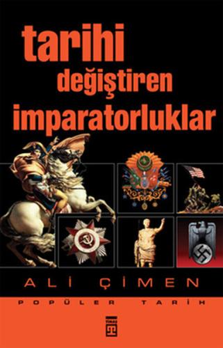 Tarihi Değiştiren İmparatorluklar %15 indirimli Ali Çimen