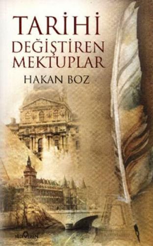 Tarihi Değiştiren Mektuplar Hakan Boz