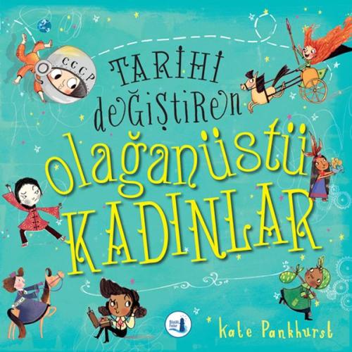 Tarihi Değiştiren Olağanüstü Kadınlar %10 indirimli Kate Pankhurst