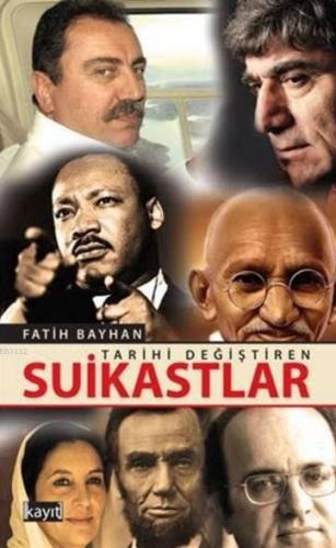 Tarihi Değiştiren Suikastlar Fatih Bayhan