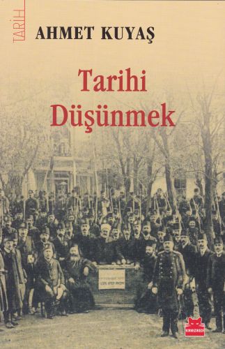 Tarihi Düşünmek %14 indirimli Ahmet Kuyaş