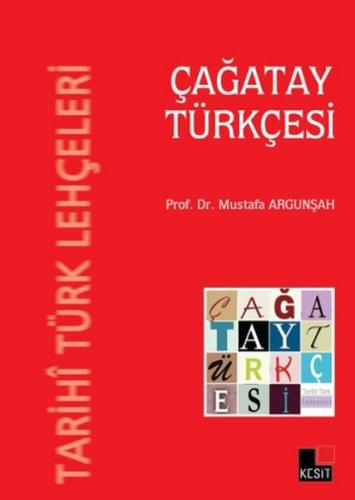 Tarihi Türk Lehçeleri - Çağatay Türkçesi %8 indirimli Mustafa Argunşah