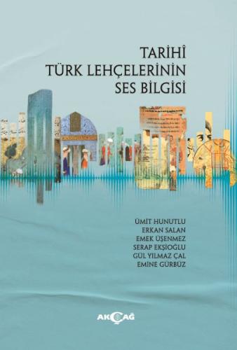 Tarihi Türk Lehçelerinin Ses Bilgisi %15 indirimli Ümit Hunutlu