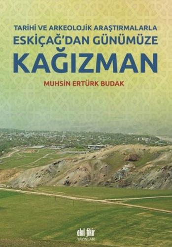 Tarihi ve Arkeolojik Araştırmalarla Eskiçağ’dan Günümüze Kağızman %12 