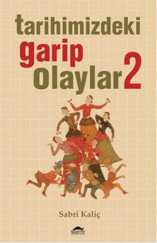 Tarihimizdeki Garip Olaylar 2 %18 indirimli Sabri Kaliç